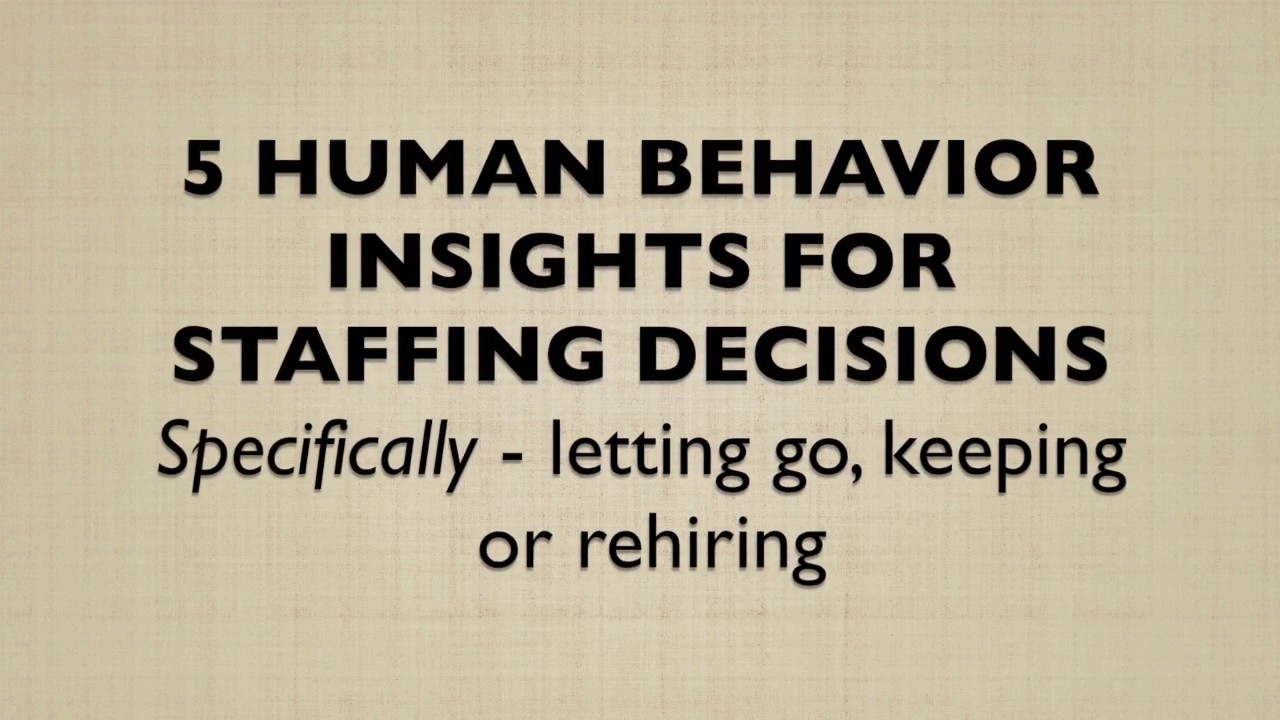 5 Human Behavior Insights You Need to Know When Making Difficult Employee Decisions