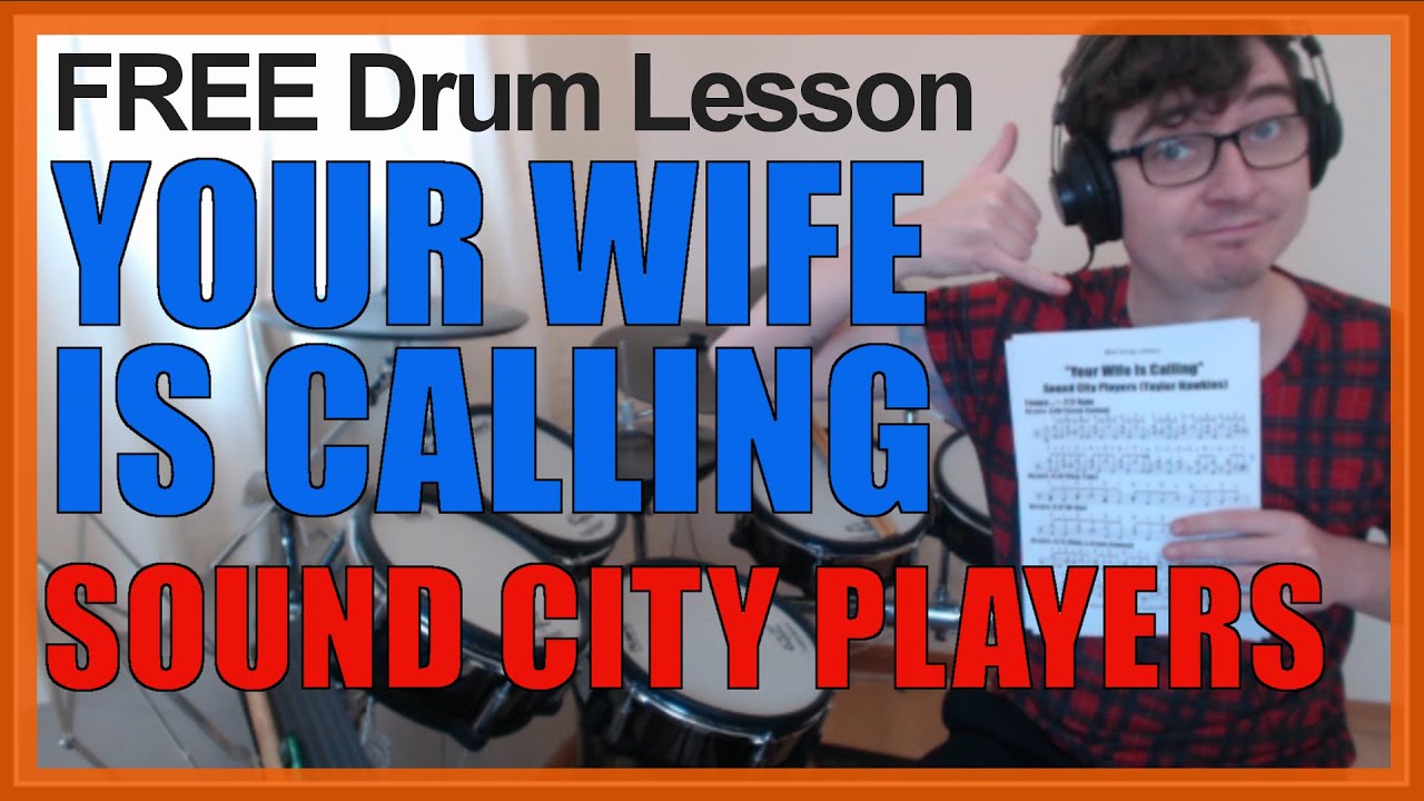 ★ Your Wife Is Calling (Sound City Players) ★ FREE Video Drum Lesson | How To Play SONG (Hawkins)