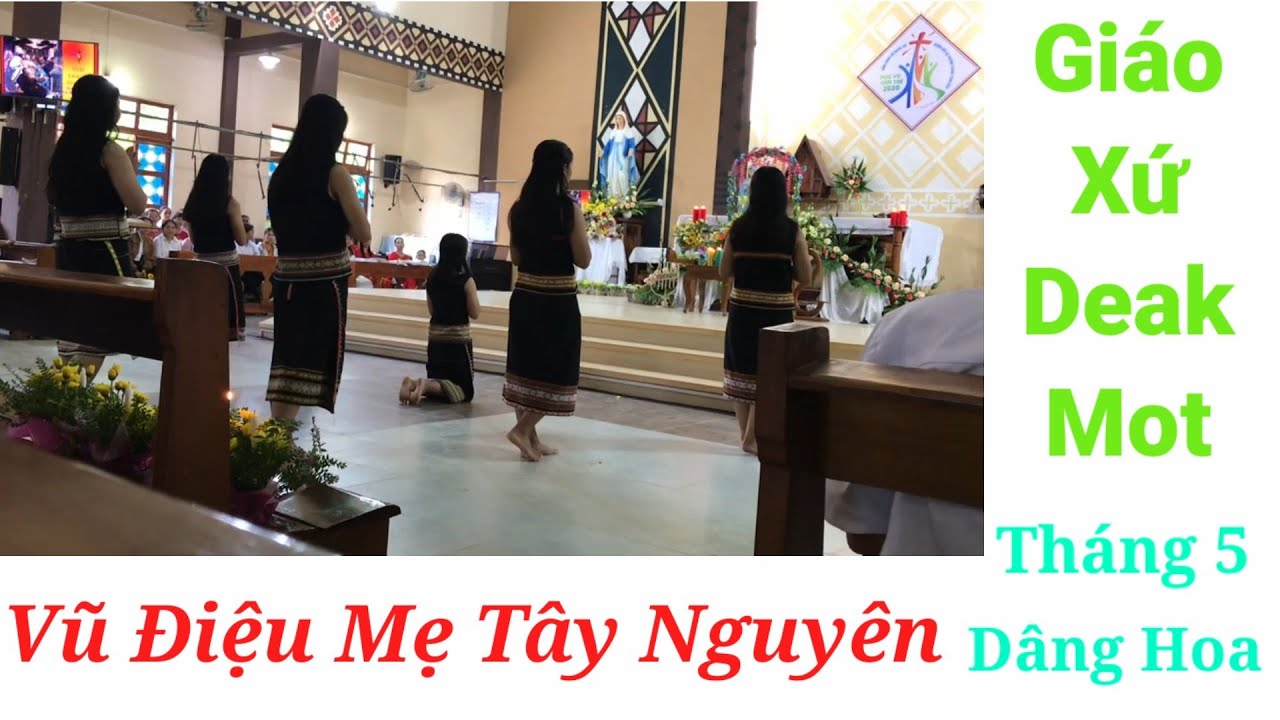 Mẹ Trên Tây Nguyên | Giáo Xứ Đắk Mót | Dâng Hoa Kính Đức Mẹ Maria 31/05/2020 | Diện 82 Official