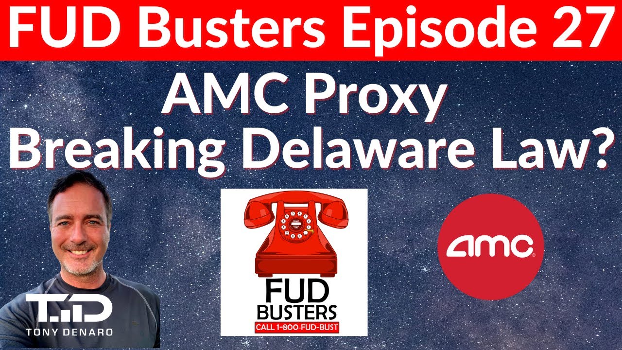 FUDBusters Ep 27 -- AMC Proxy Vote Breaking Delaware Law?