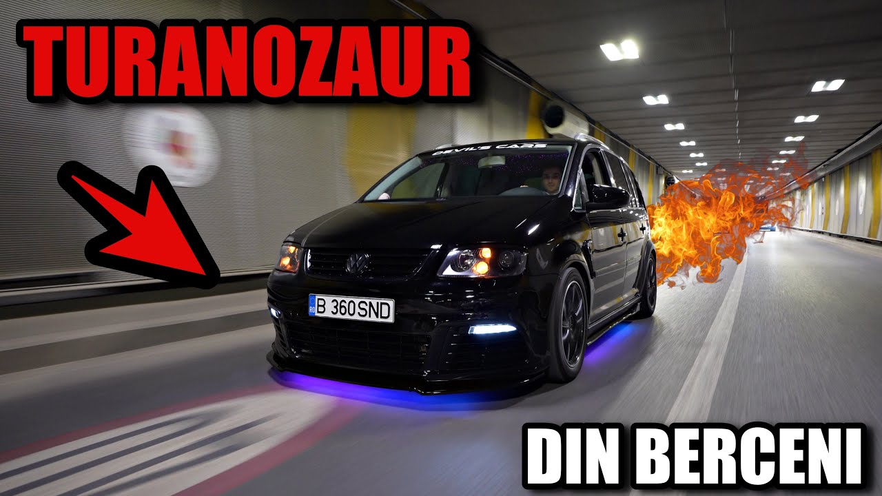 TURANOZAURUL DIN BERCENI - VW TOURAN TUNING
