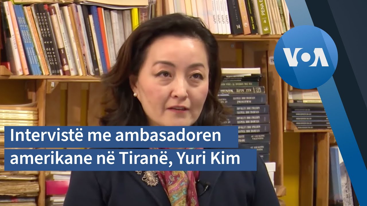 Intervistë me ambasadoren amerikane në Tiranë, Yuri Kim