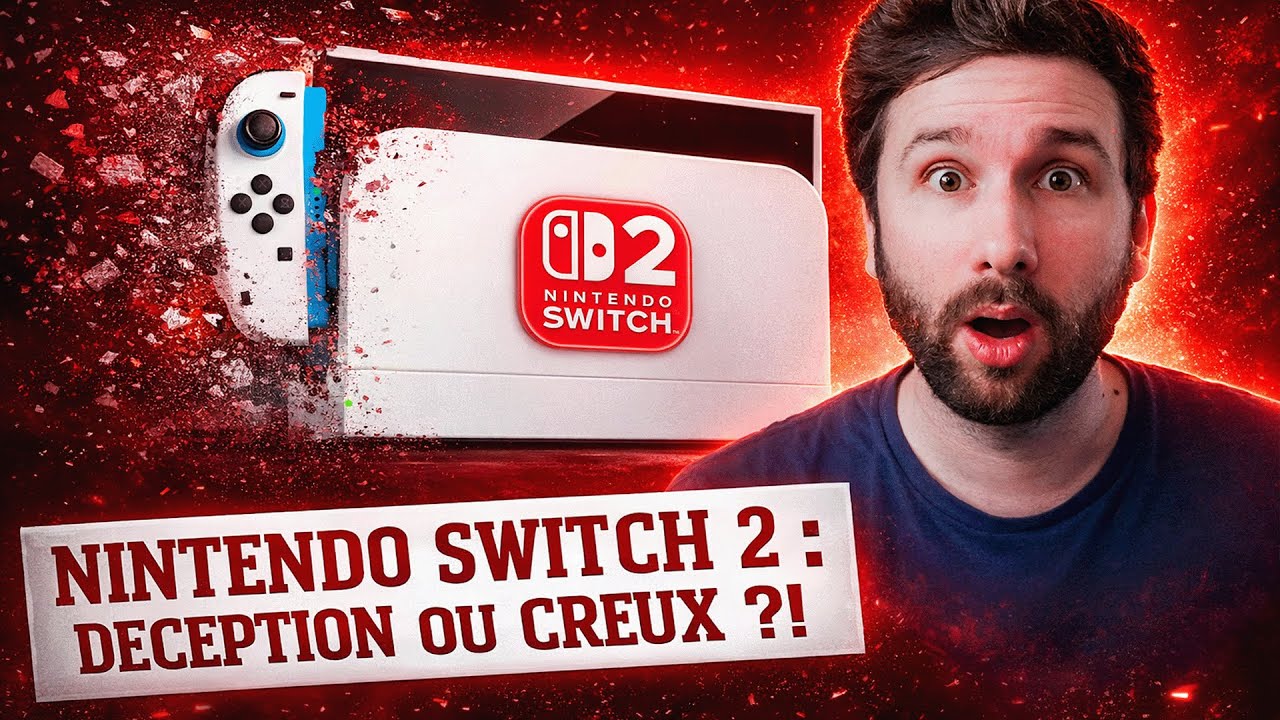 NINTENDO SWITCH 2 : DECEPTION ou CREUX ?! 😱🔥