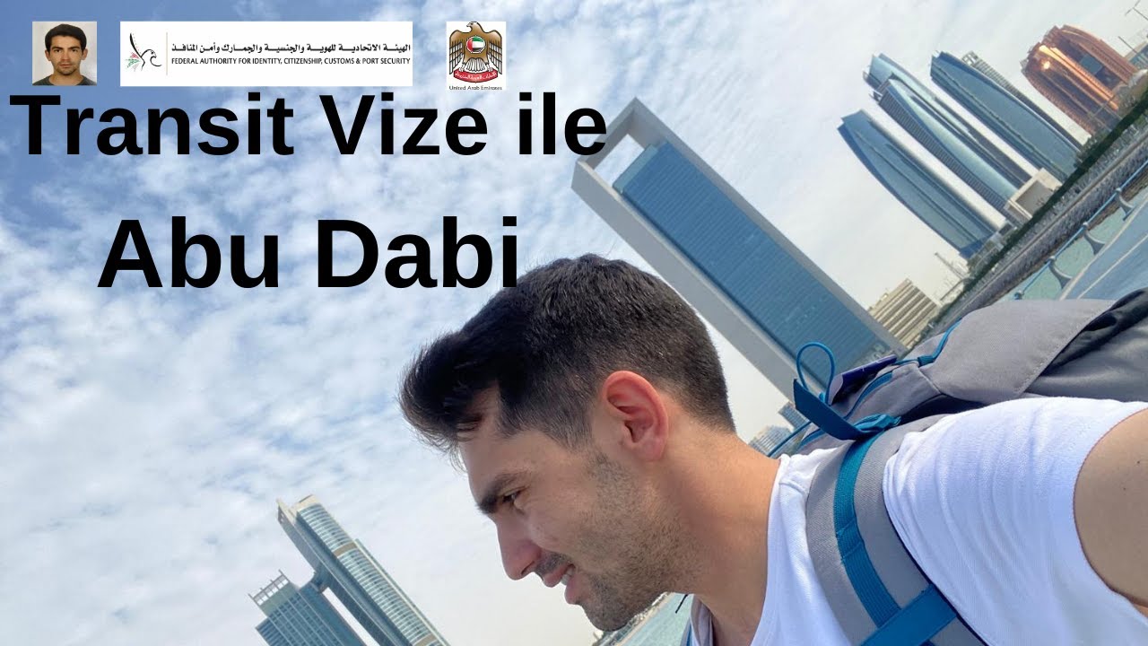 Transit Vize İle Abu Dabi Gezisi.  Abu Dabi Vizesi Nasıl Alınır?
