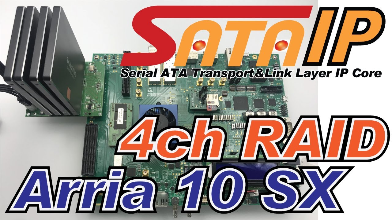 Design Gateway - SATA IP core + HCTL IP + 4ch RAID0 demo on Intel Arria 10 SX