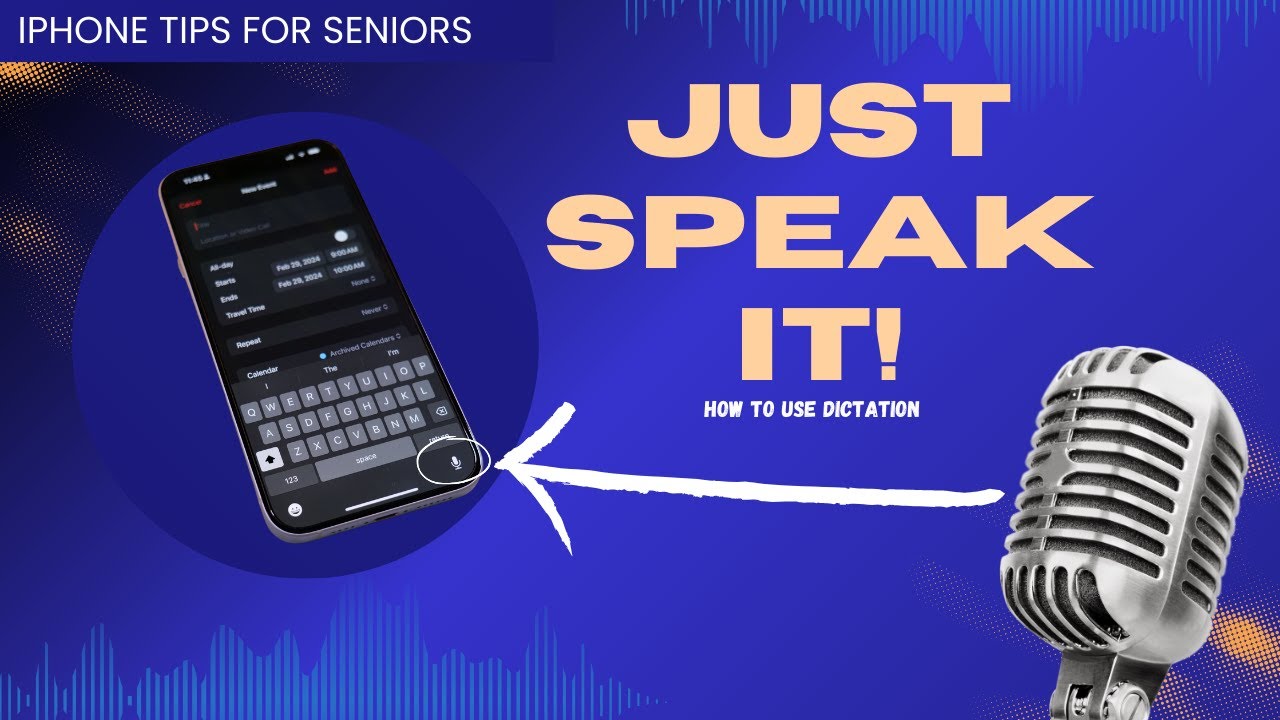 iPhone Tips for Seniors:  How to Use Dictation