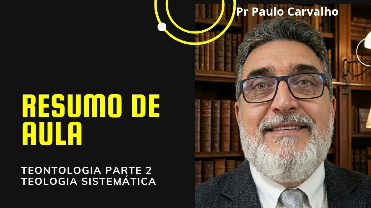 Escola de Ministérios- Teontologia parte 2- Teologia Sistemática 