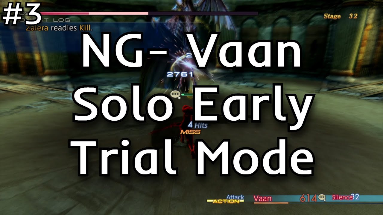 Conquering Death Itself? -- NG- Vaan Solo Early Trial Mode [Ep.3] - FFXII The Zodiac Age