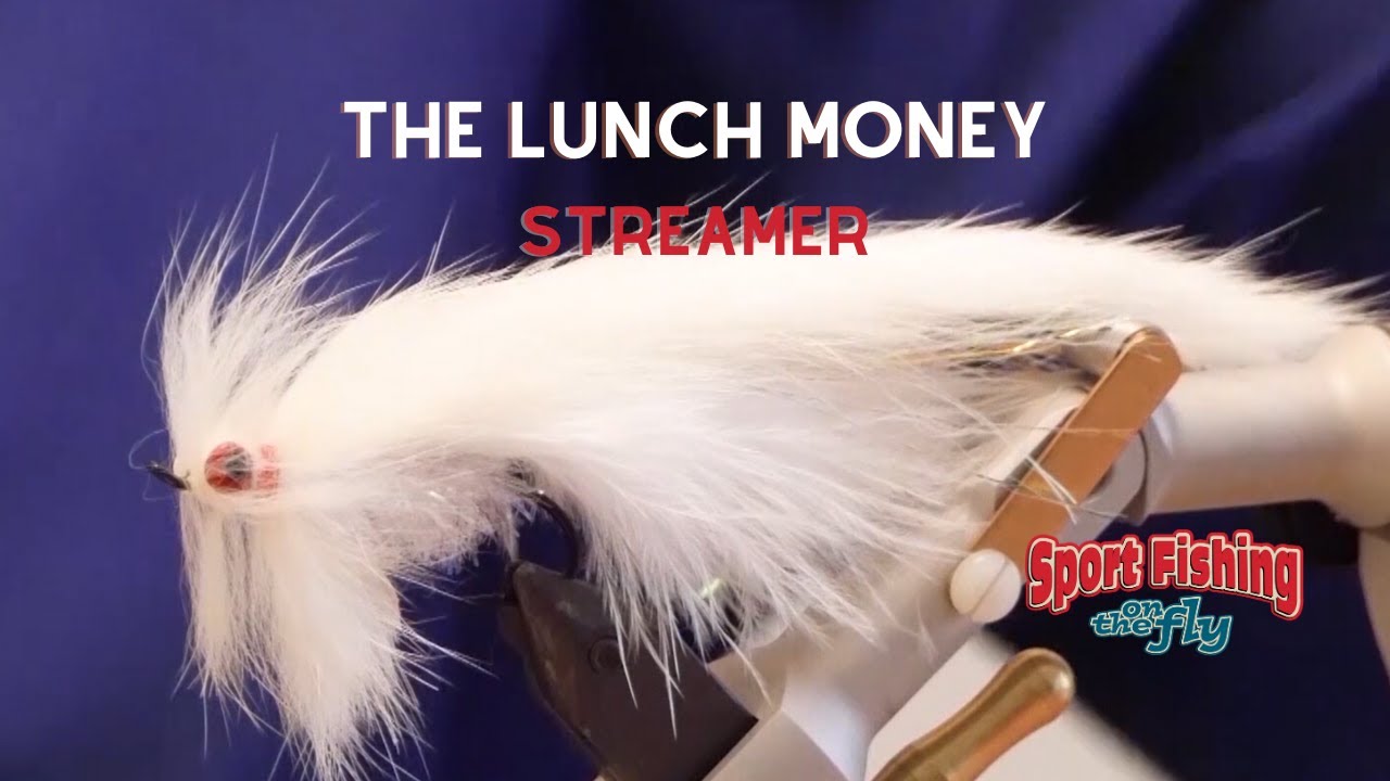 FLY TYING: THE LUNCH MONEY STREAMER