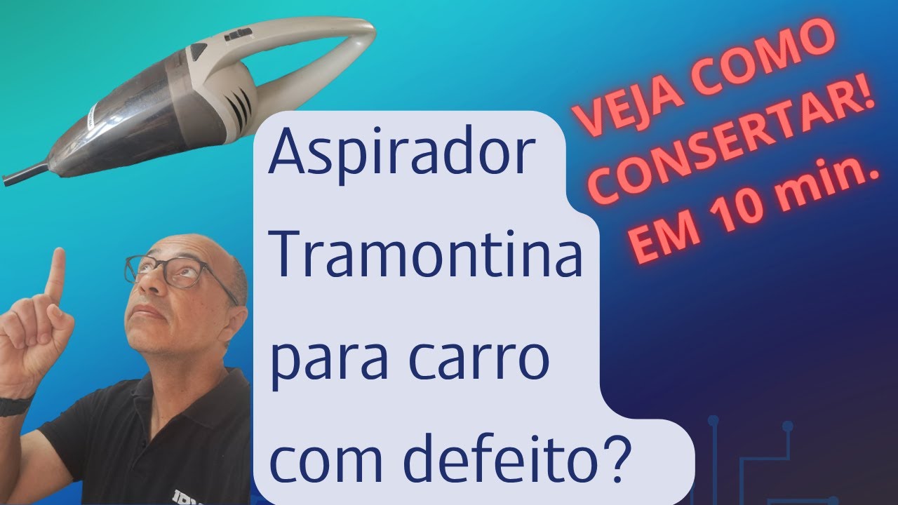Aspirador Veicular Tramontina com defeito
