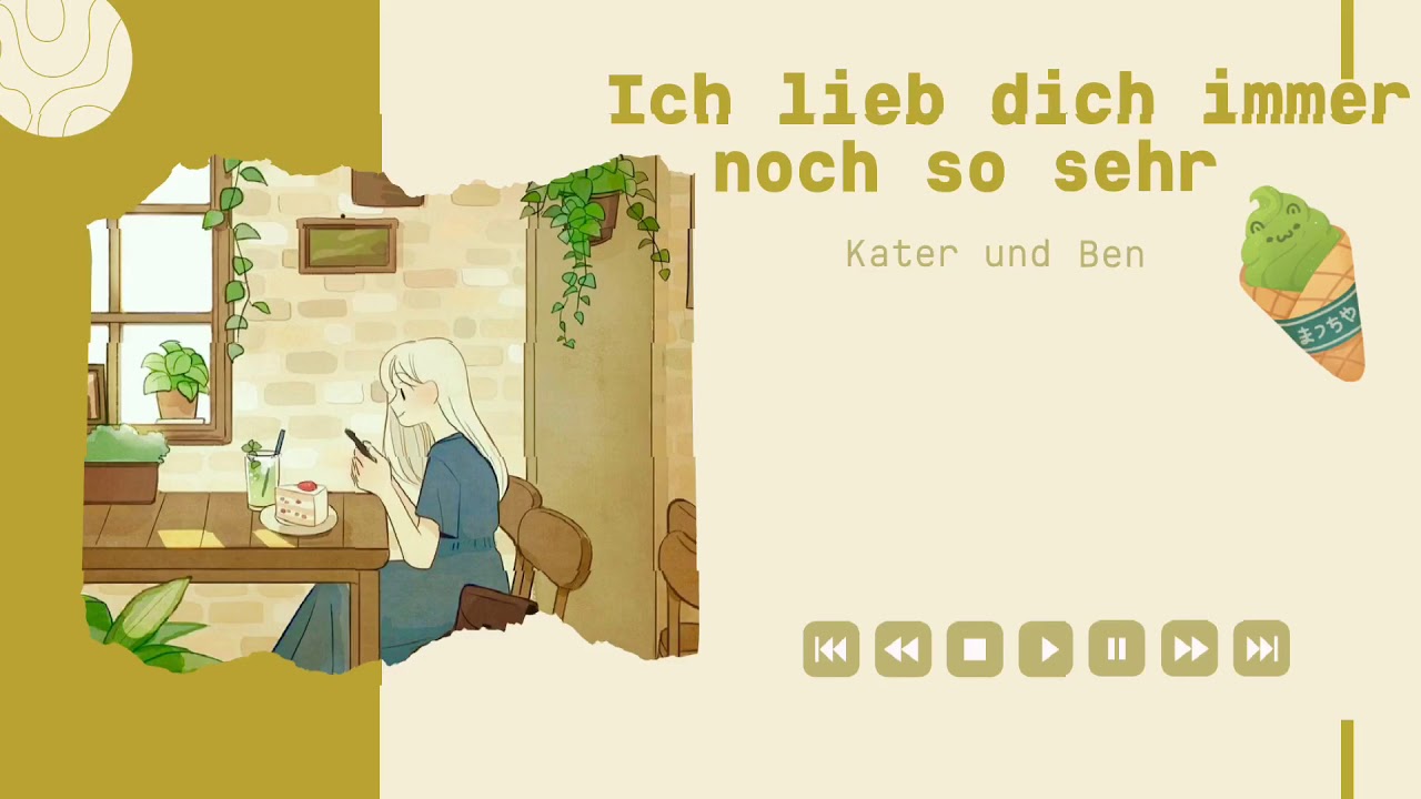 [🇩🇪 german song]| Ich lieb dich immer noch so sehr - Kate & Ben