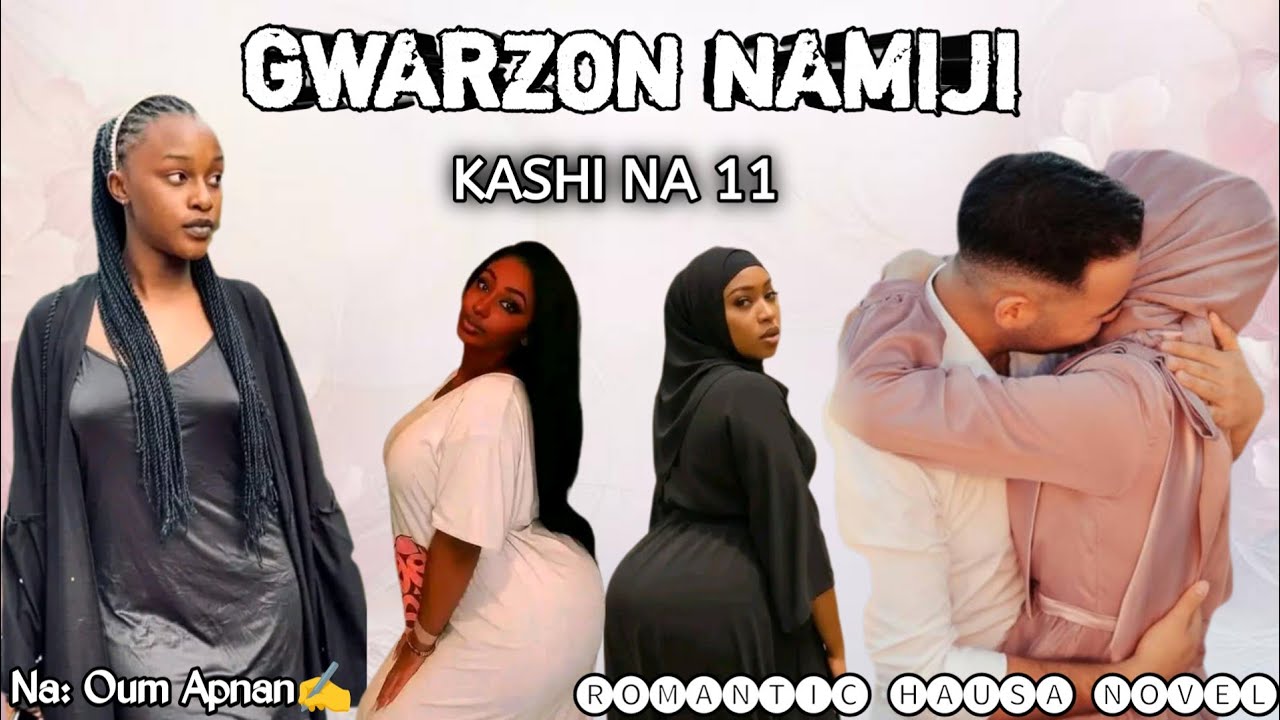 GWARZON NAMIJI | Part 11 | Latest Romantic Hausa Novel Audio 