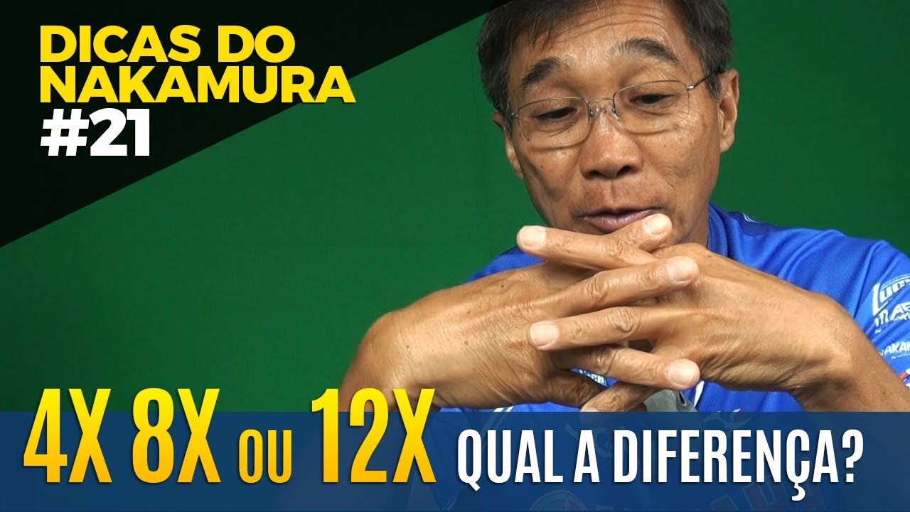 4X 8X OU 12X QUAL A DIFEREN&Ccedil;A? [DICAS DO NAKAMURA #21]