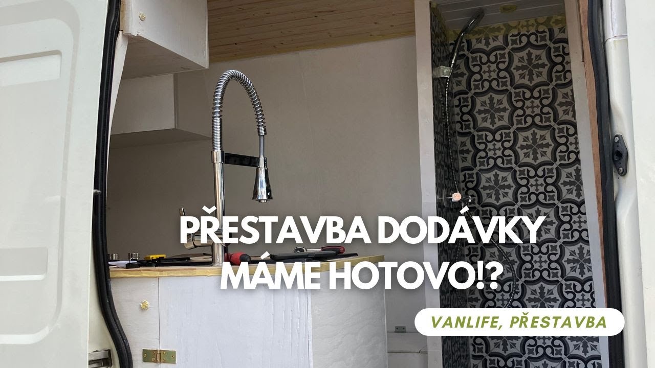 PŘESTAVBA DODÁVKY: máme hotovo!? (Iveco Daily campervan conversion)