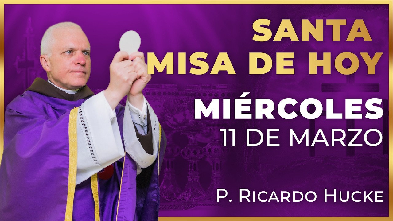 Santa Misa de Hoy | Miércoles 11 de Marzo #misa #santamisa