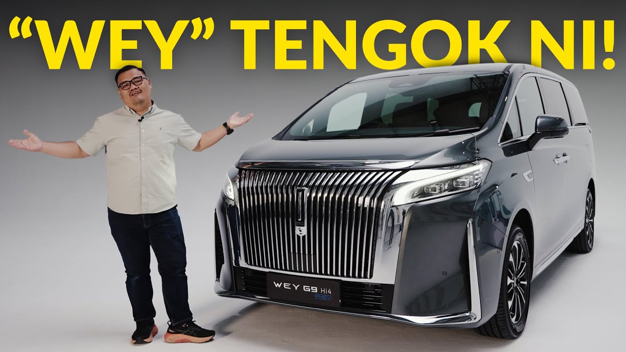 WEY G9 | MPV MEWAH YANG NAK ‘LAWAN’ ALPHARD VELLFIRE !!