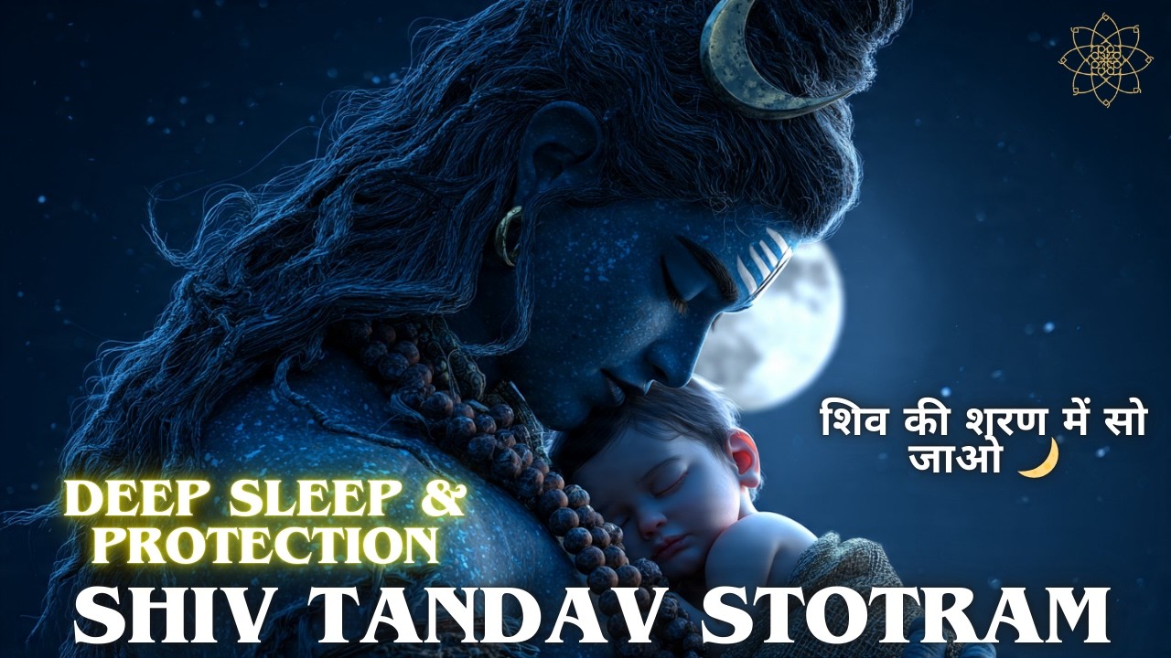 Shiv Tandav Stotram for Deep Sleep | 1 Hours Meditation Music | Peaceful Night Mantra