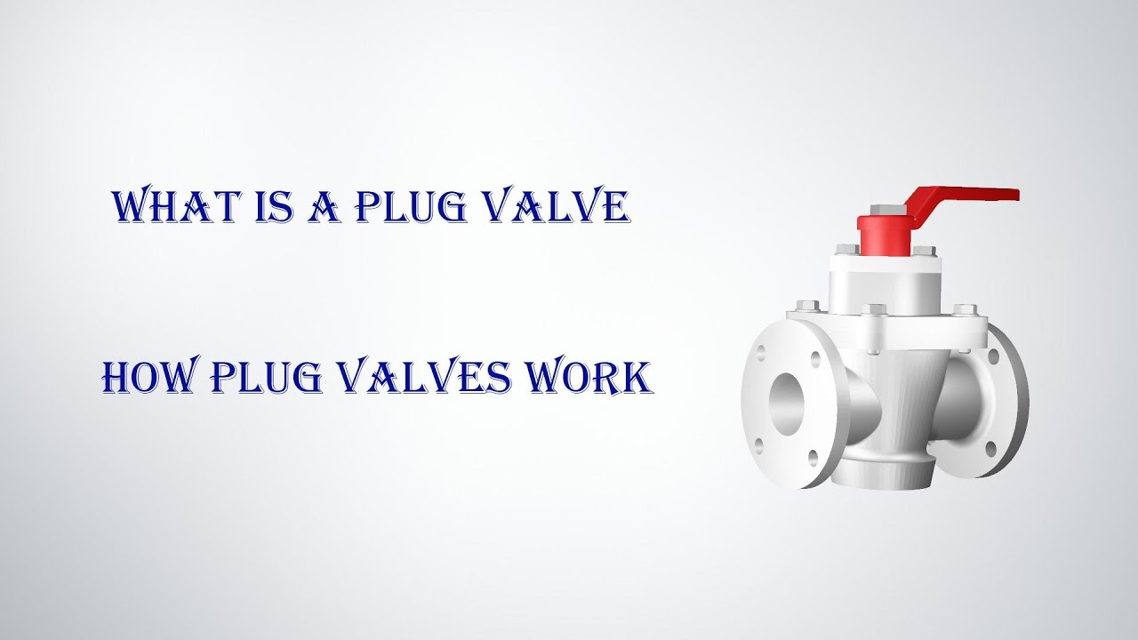what is a Plug Valve | How Plug Valves Work | Plug Valves | Animation