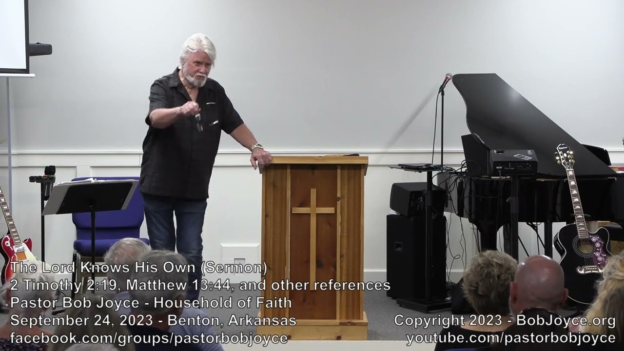The Lord Knows His Own (Sermon - September 24, 2023) - Pastor Bob Joyce, Household of Faith, Benton