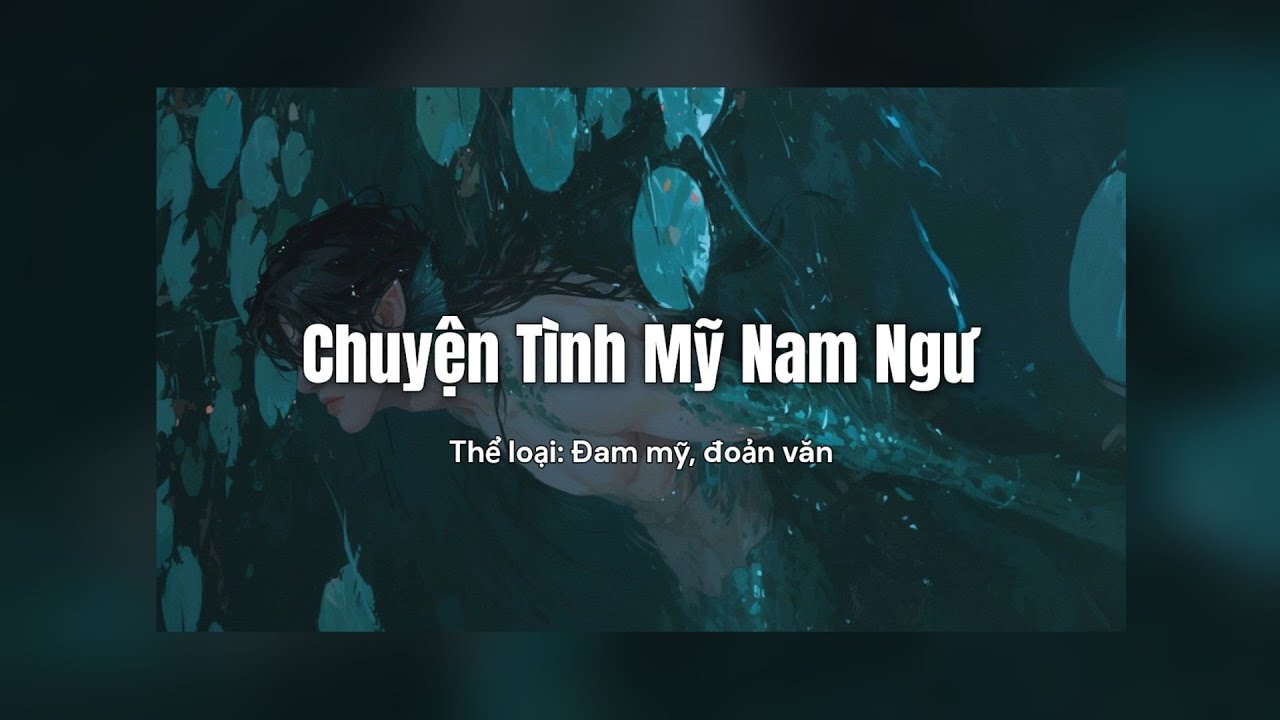 CHUYỆN TÌNH MỸ NAM NGƯ | Truyện Đam Mỹ | Chuyện Tình BoyLove