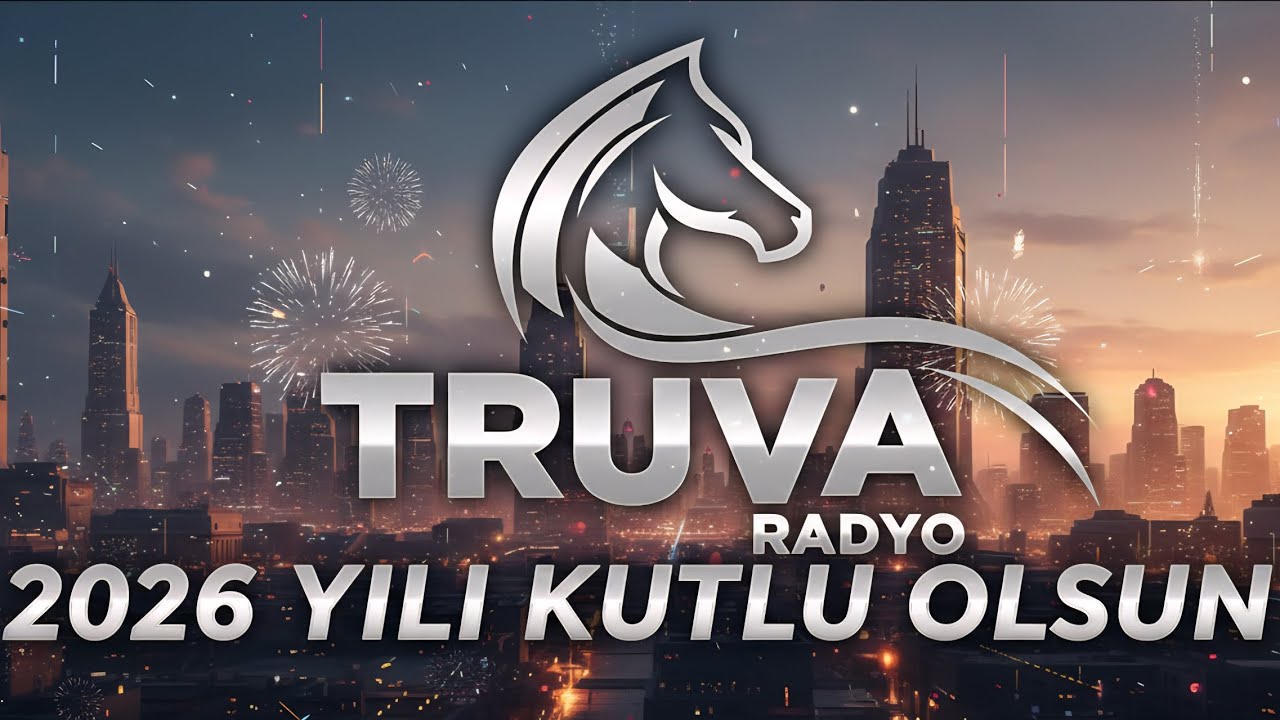 2026 YENİ YILINIZ KUTLU OLSUN /  Truva Radyo - www.truvaradyo.com 