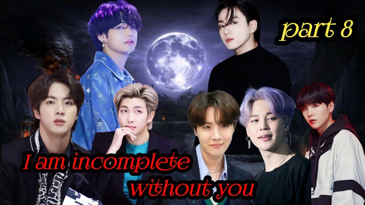 I am incomplete without you taekook/ yoonmin/namjin love story part 8 #bts #btsstory#rainbowbtsot7