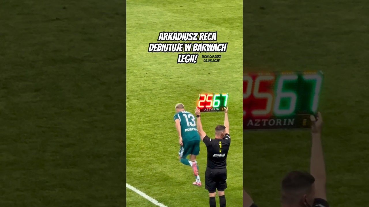 ARKADIUSZ RECA DEBIUTUJE W LEGII! - #reca #arkadiuszreca #legiawarszawa #football #debiut #viral