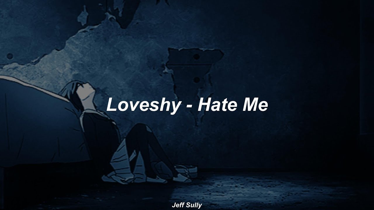 Loveshy - Hate Me (Sub Español)