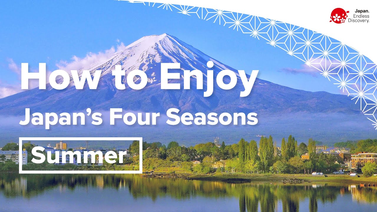How to Enjoy Japan's Four Seasons | Summer