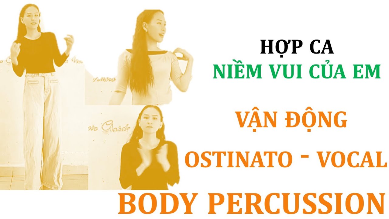HỢP CA: Niềm vui của em - Hướng dẫn hát bè ostinato