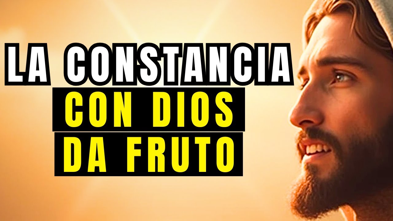 NO TE RINDAS: LA CONSTANCIA CON DIOS PONE TODO EN SU LUGAR