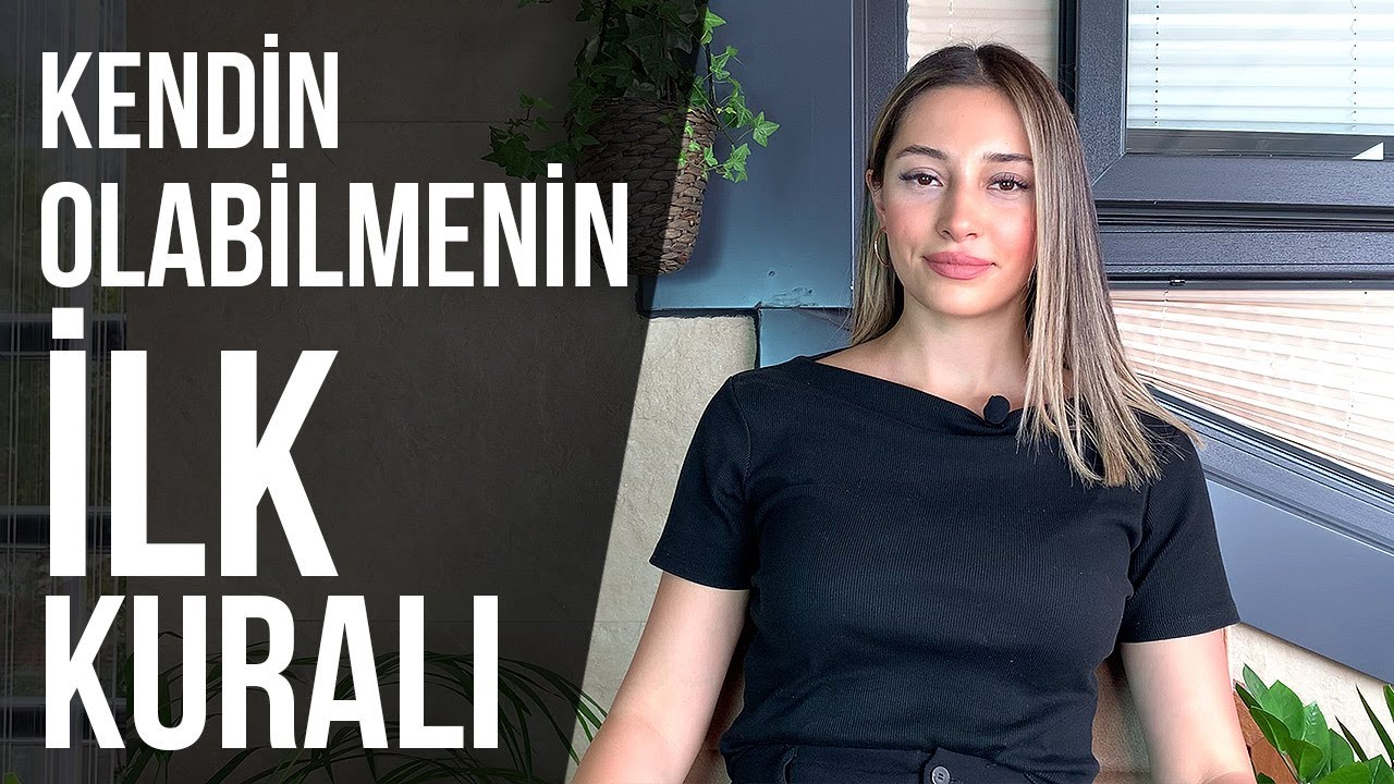 Kendin Olabilmenin İLK KURALI