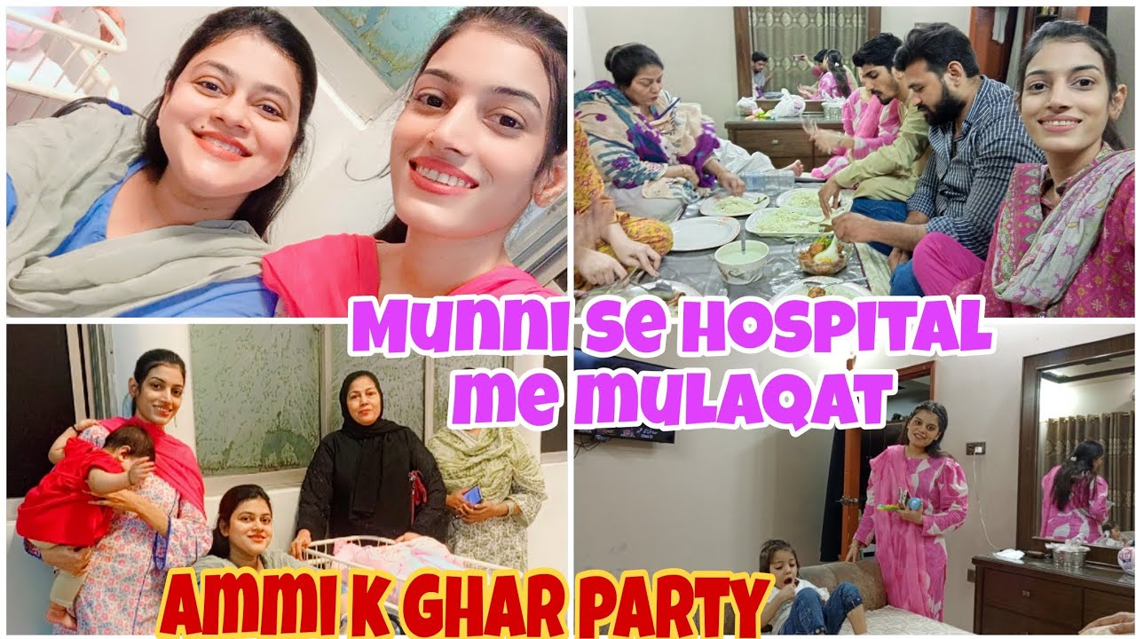 Munni se milne gai hospital || Next Day Ammi k ghar Tikka Party || Ruba Mehran Here