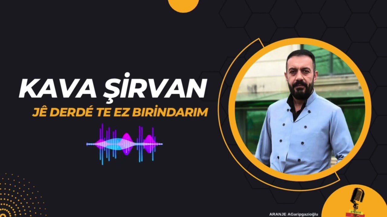 Kava Şirvan - Jê derdê te - yeni 2024