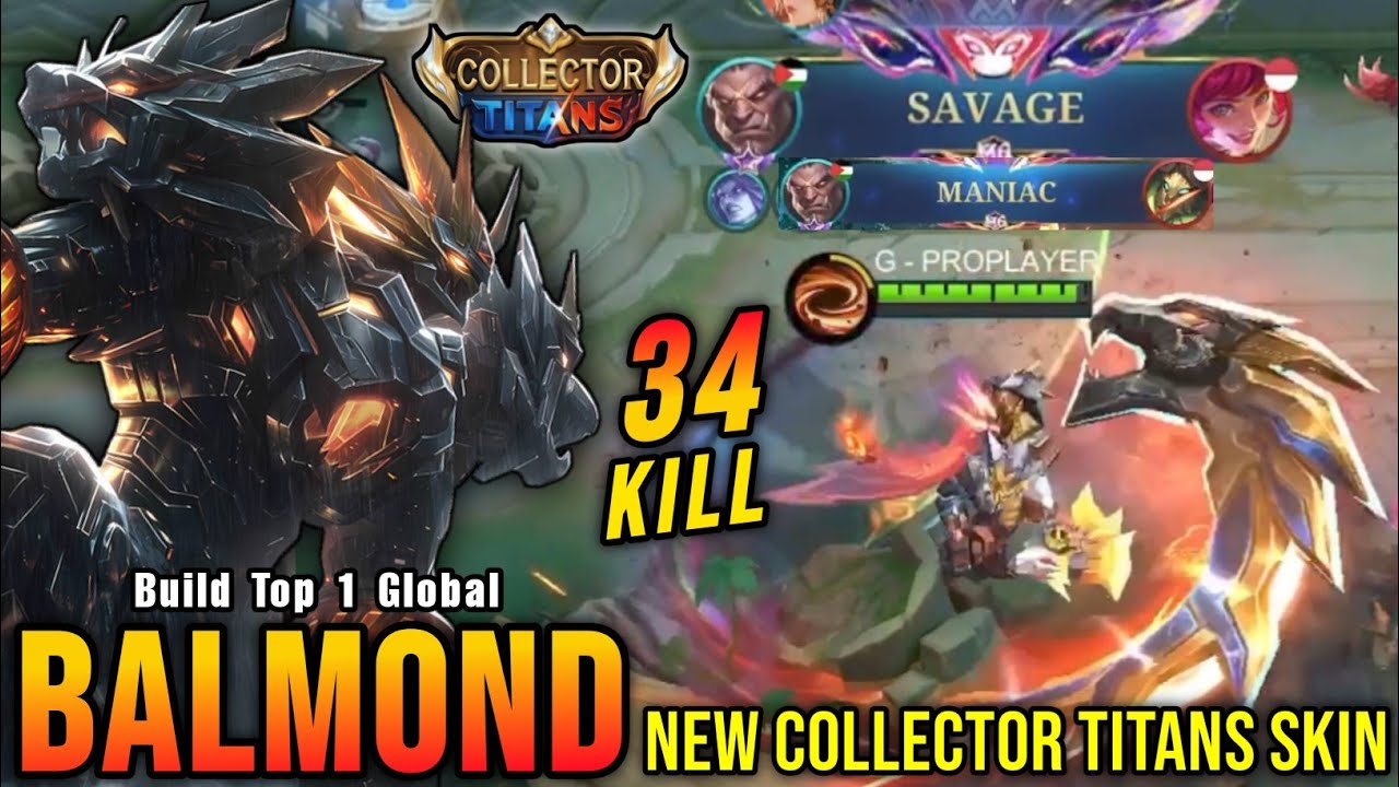 34 Kills + SAVAGE & MANIAC!! Balmond New COLLECTOR TITANS Skin!! - Build Top 1 Global Balmond ~ MLBB