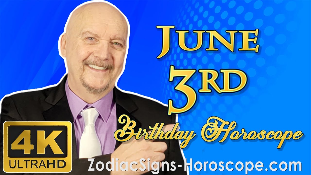 June 3 Zodiac Horoscope and Birthday Personality | June 3rd Birthday Personality Horoscope Astrology