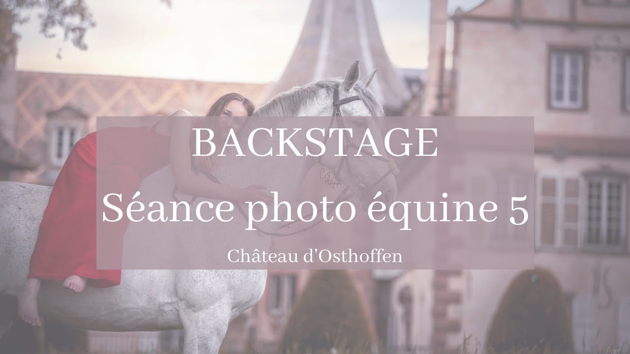Backstage Séance Photo Equine - Château d'Osthoffen