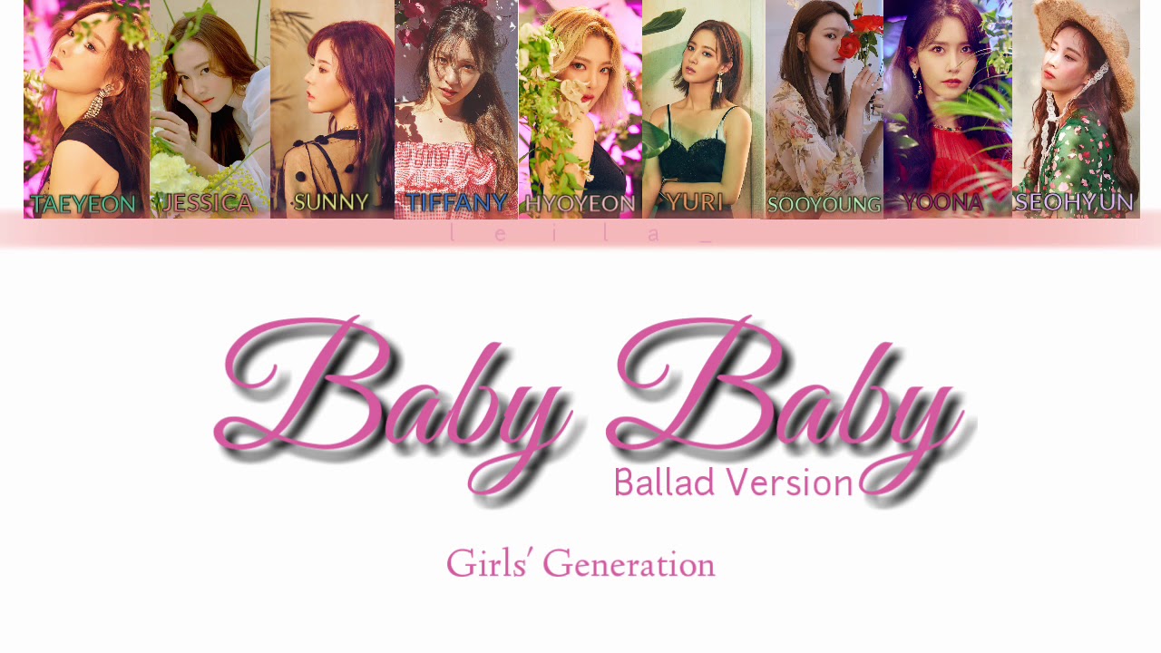 Girls’ Generation (소녀시대) – Baby Baby (Ballad Ver.) [Han/Rom/Eng lyrics]