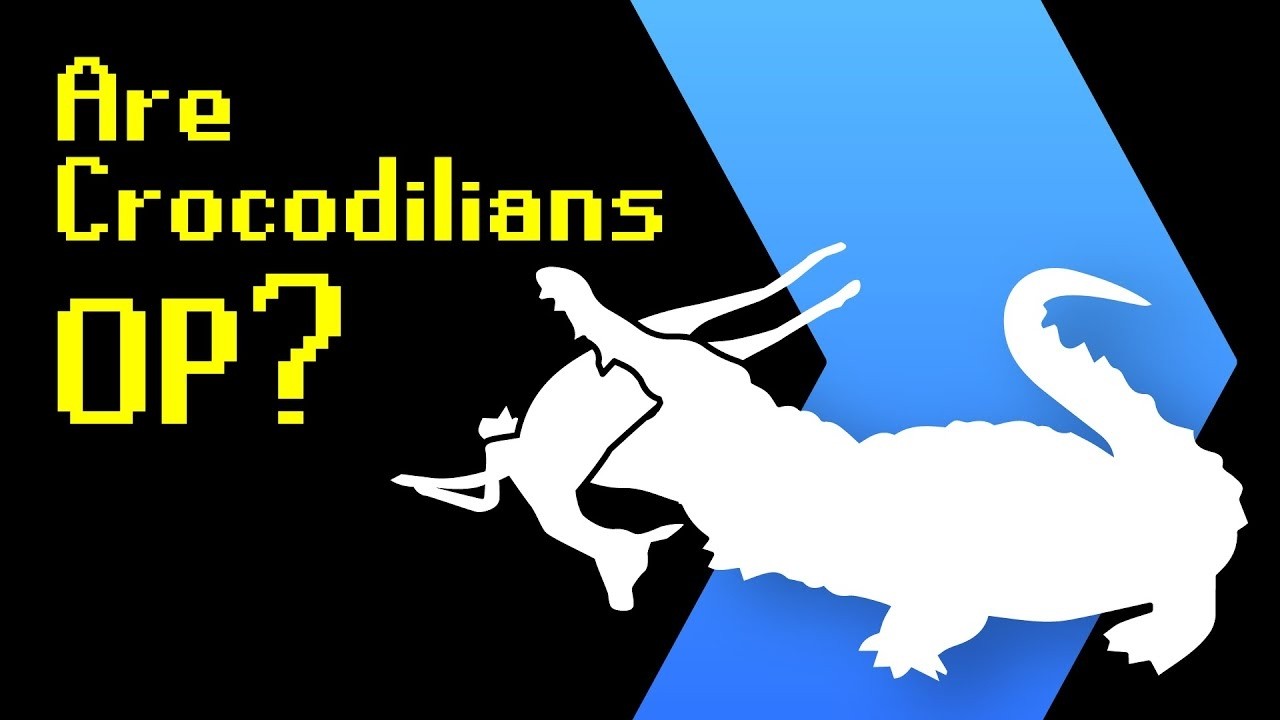 Are Crocodilians OP?