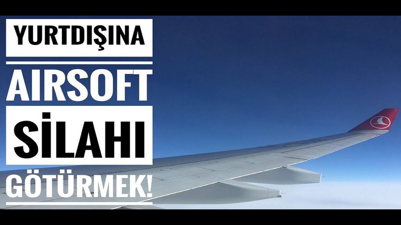 Yurtdışına Airsoft Silahı Götürmek VLog [Türkiye Airsoft]