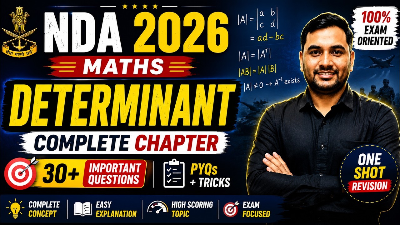 NDA 2026 Maths | Determinant Complete Chapter | 30+ Most Important Questions | PYQs + Tricks
