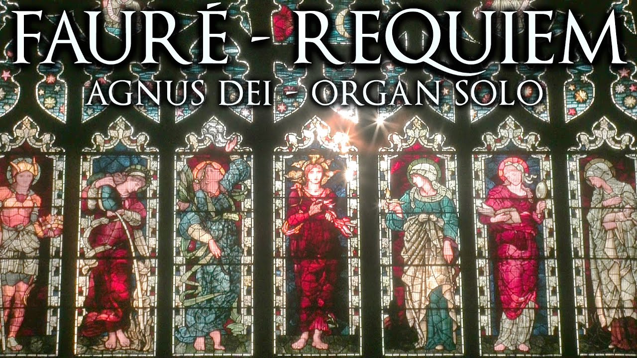 FAURÉ REQUIEM - AGNUS DEI - ORGAN SOLO - ARR JONATHAN SCOTT