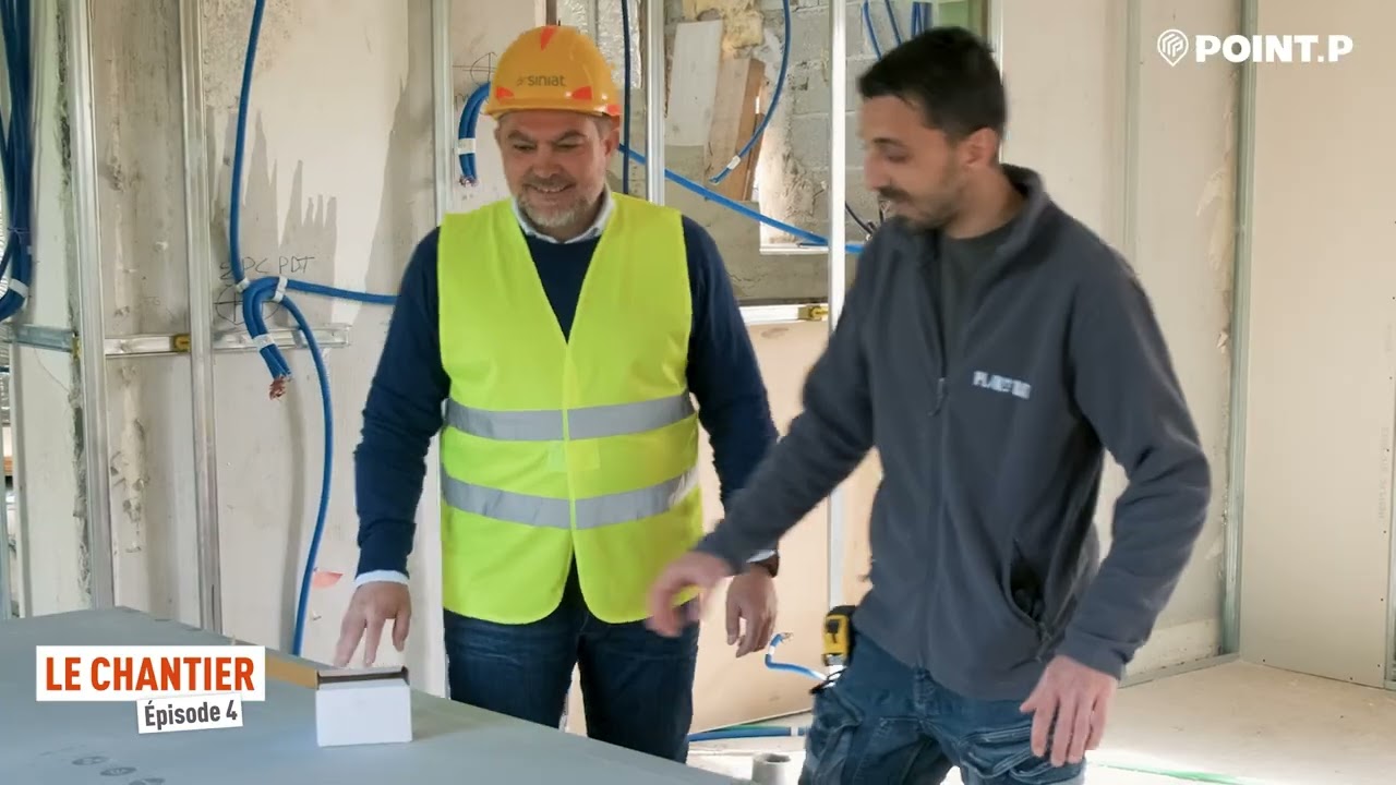 LE CHANTIER - Ep. 4 - La pose des plaques de chez SINIAT