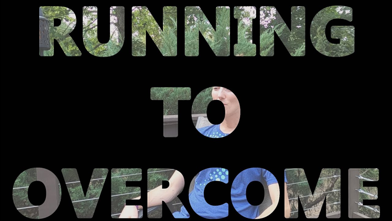 RUNNING TO OVERCOME | Using Running To Overcome Anxiety