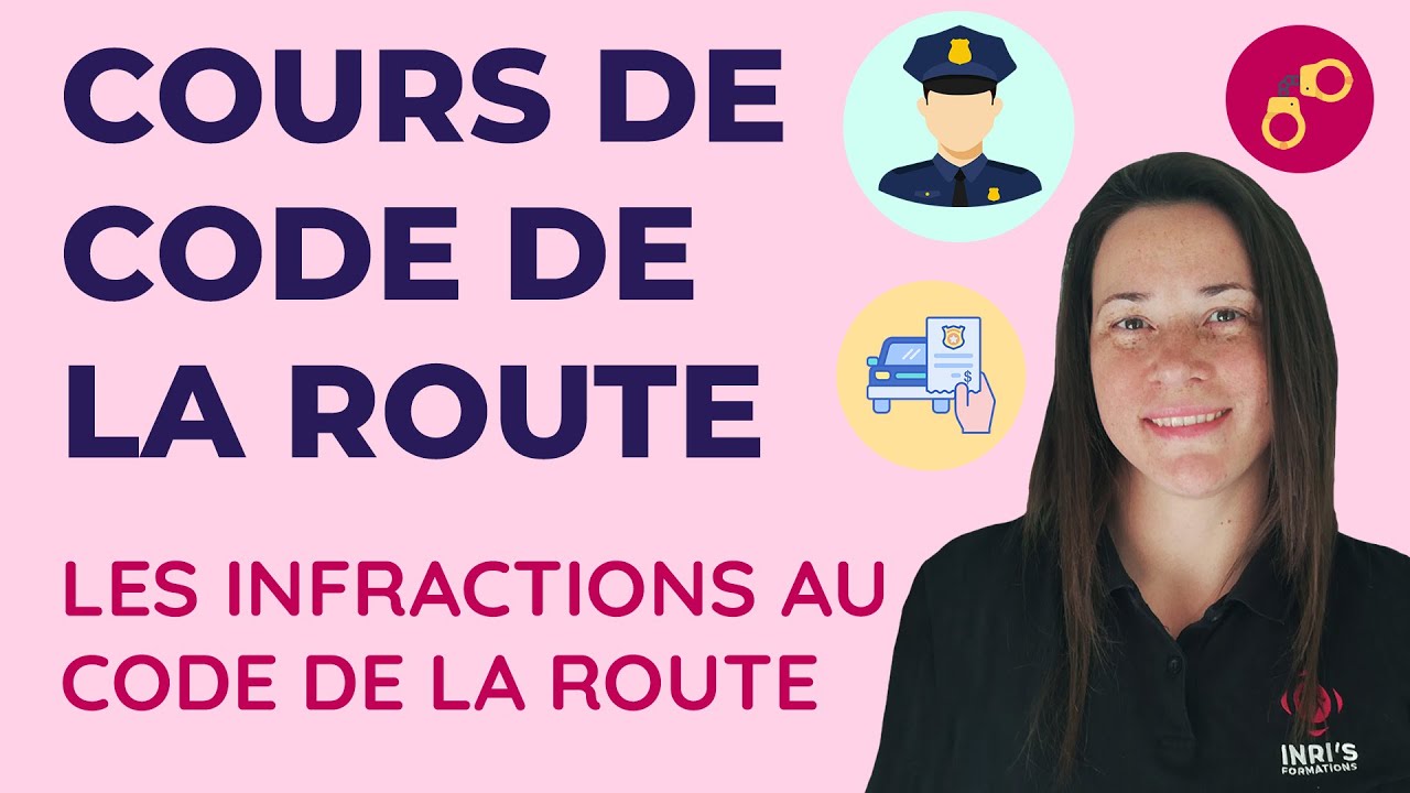 COURS DE CODE DE LA ROUTE : LES INFRACTIONS AU CODE DE LA ROUTE