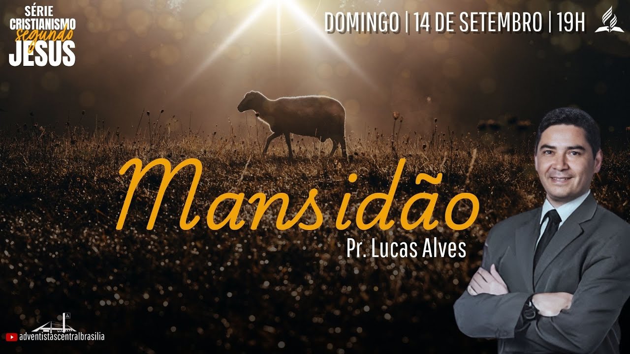 Mansidão | Pr. Lucas Alves | Série : Cristianismo segundo Jesus