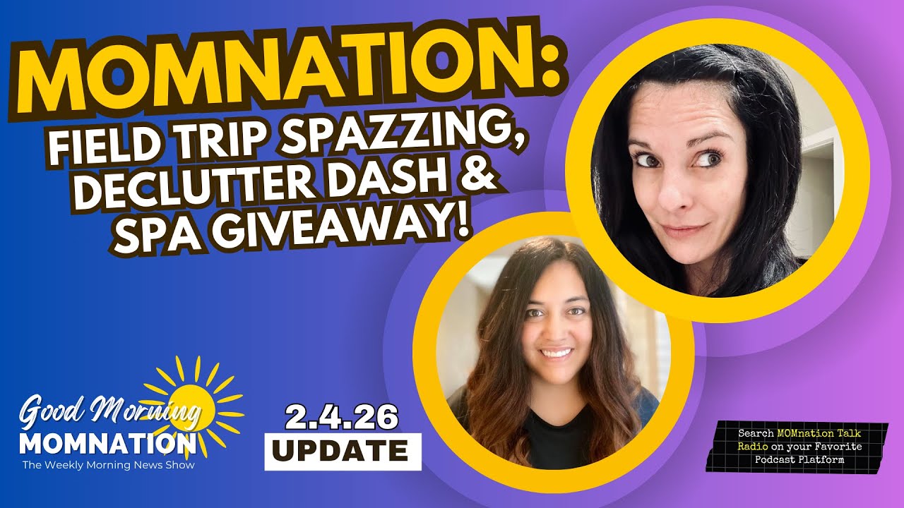 MOMnation: Field Trip Spazzing, Declutter Dash & Spa Giveaway!