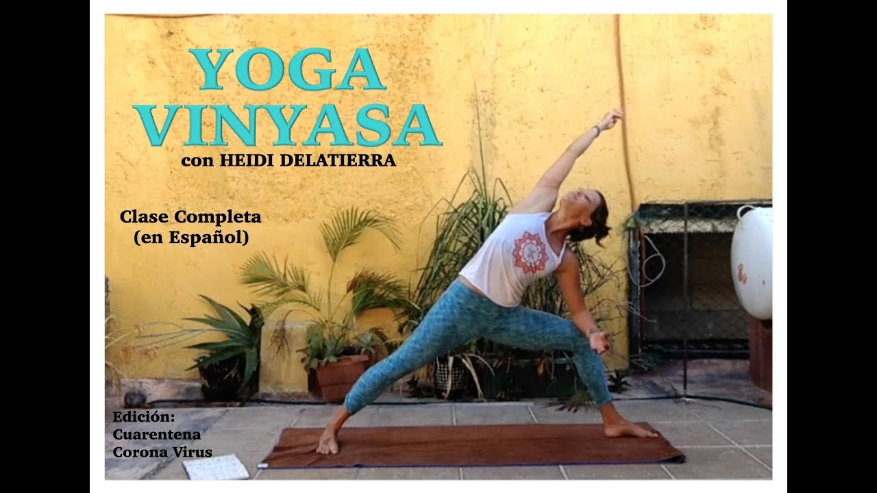 ¡Yoga Vinyasa! Clase Completa para Todos Niveles (Edición: #1 Cuarentena Corona Virus) :D