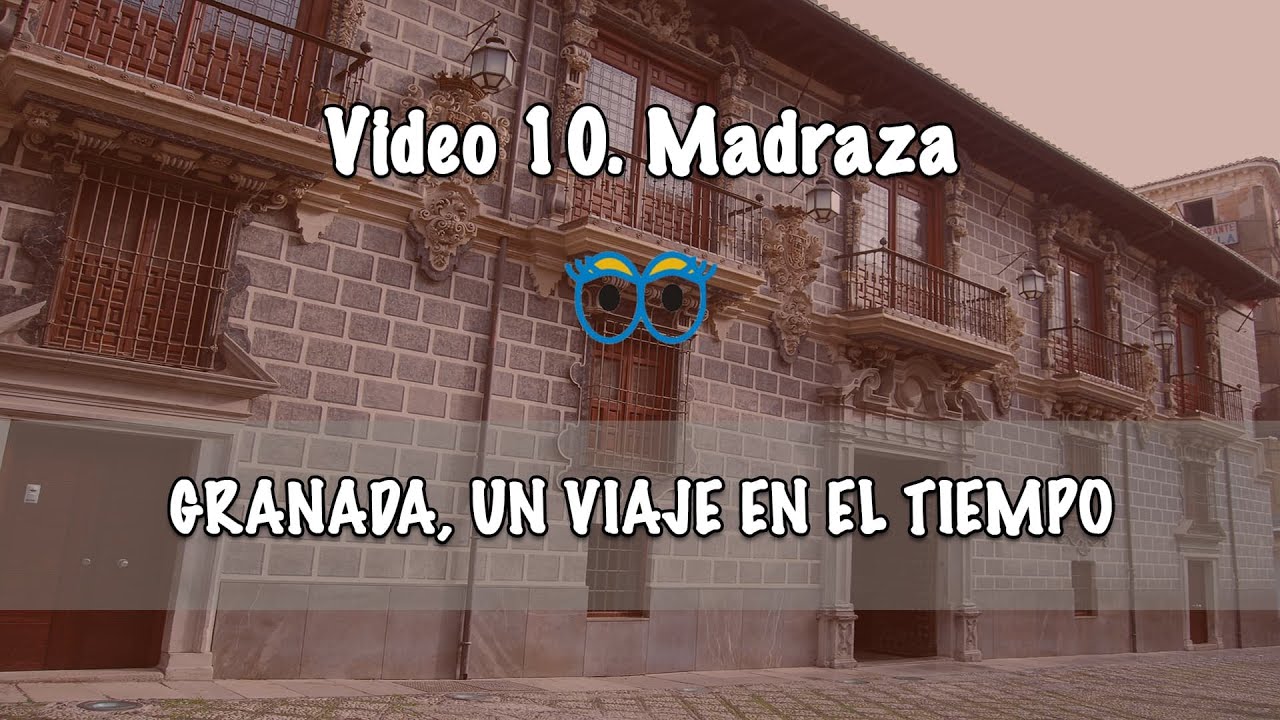 10 Madraza   GRANADA, UN VIAJE EN EL TIEMPO