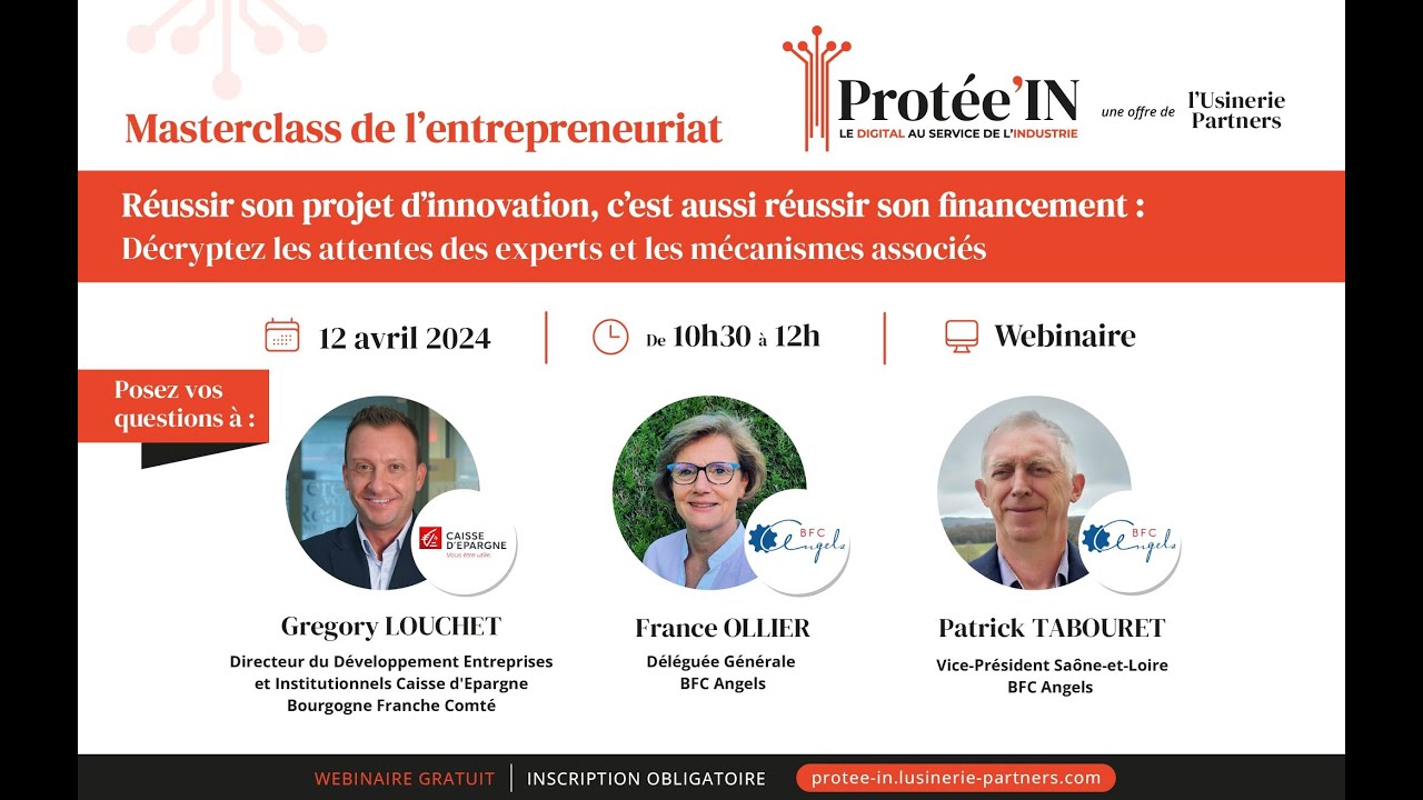 Masterclass de l’entrepreneuriat - Réussir son projet d’innovation, c’est réussir son financement